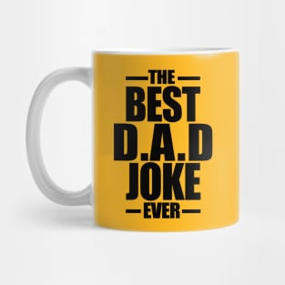 The Best Dad Joke Ever | Black Mug